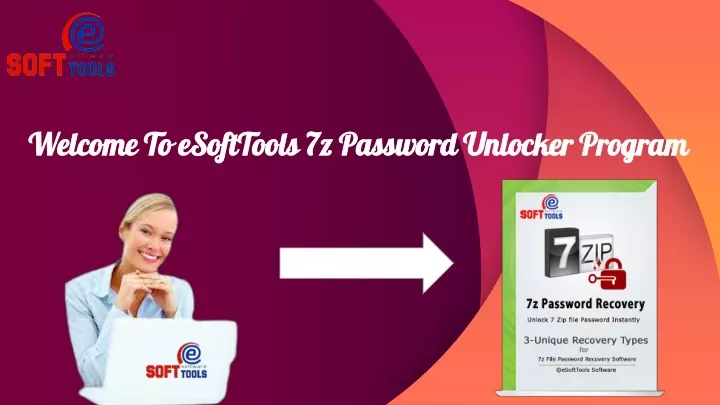 welcome to esofttools 7z password unlocker program