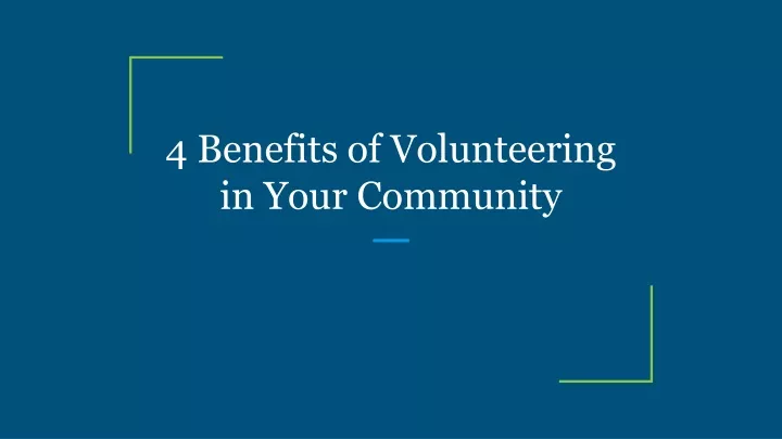 4 benefits of volunteering in your community