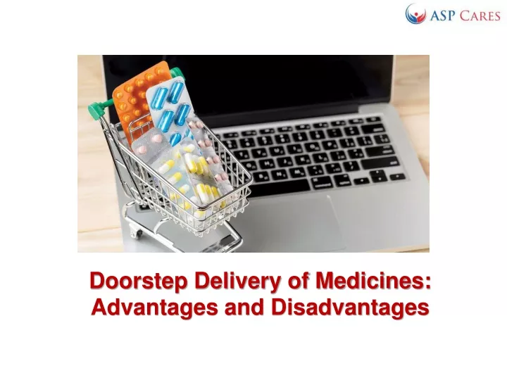 doorstep delivery of medicines advantages and disadvantages