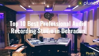Top 10 Best Professional Audio Recording Studio in Dehradun