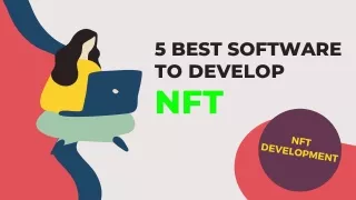 Top 5 Software to Develop NFT