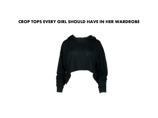 CROP TOPS EVERY GIRL SHOULD HAVE IN HER