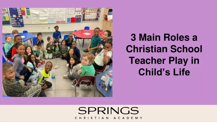 3 main roles a christian school teacher play