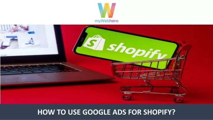 how to use google ads for shopify