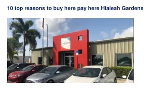 10 top reasons to buy here pay here Hialeah Gardens