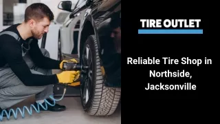 Reliable Tire Shop in Northside, Jacksonville - Tire Outlet