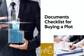Documents Checklist for Buying a Plot | Land Buying Checklist | PPD