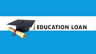Education loan