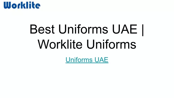 best uniforms uae worklite uniforms