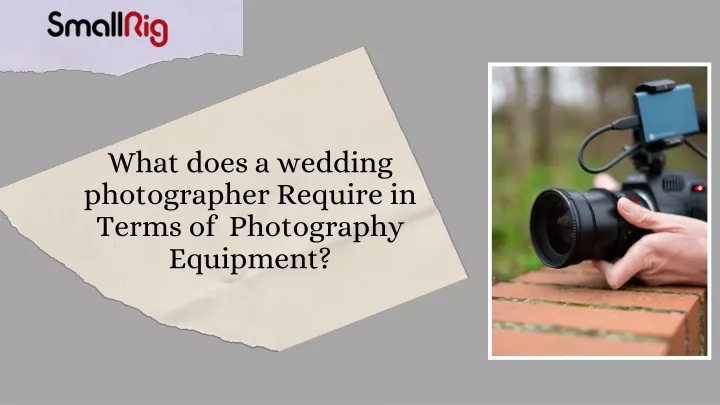 what does a wedding photographer require in terms