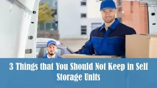 3 things that you should not keep in self storage