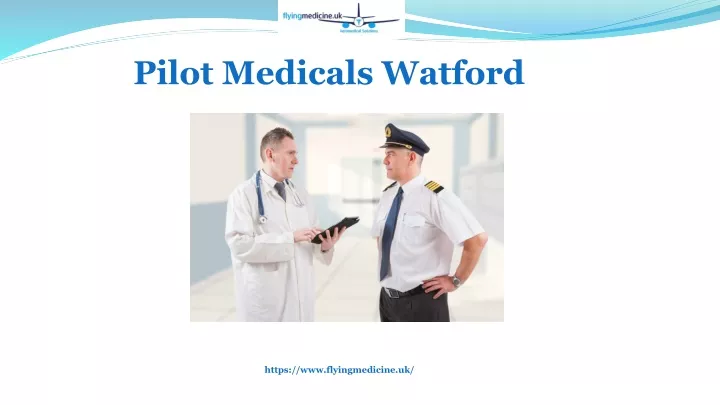 pilot medicals watford
