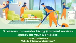 5 reasons to consider hiring janitorial services agency for your workplace.