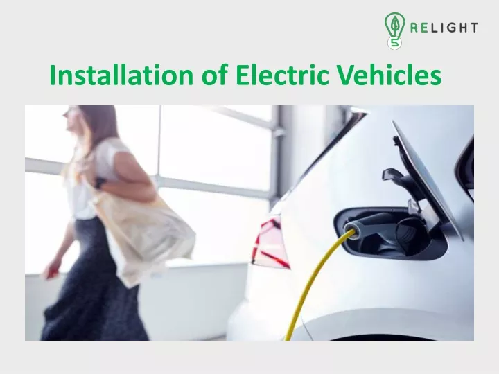 installation of electric vehicles