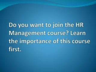 Do you want to join the HR Management course? Learn the importance of this cours