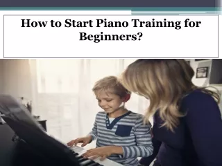 how to start piano training for beginners