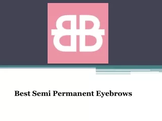 Best Semi Permanent Eyebrows - www.browsandbeauty.co.nz