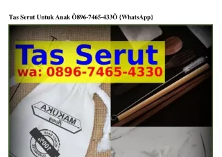 Tas Serut Untuk Anak Ô8ᑫᏮ–7ㄐᏮ5–ㄐᣮᣮÔ{WA}