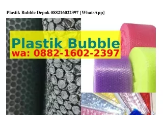 Plastik Bubble Depok Ö88ᒿ_lᏮÖᒿ_ᒿЗᑫ7[WA]