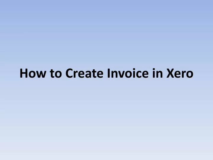 how to create invoice in xero