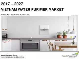 Vietnam Water Purifier Market - Industry Size, Share, Trend and Forecast 2027
