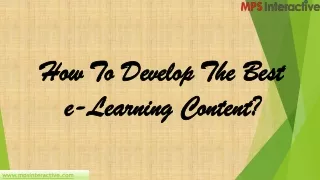 How To Develop The Best e-Learning Content?