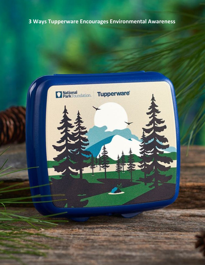 3 ways tupperware encourages environmental