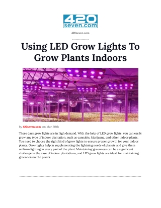 Using LED Grow Lights To Grow Plants Indoors