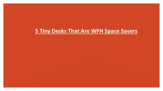 5 tiny desks that are wfh space savers