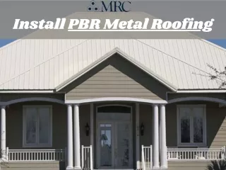 Install PBR Metal Roofing