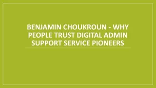 benjamin choukroun why people trust digital admin support service pioneers