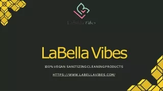 LaBella Vibes - 100% Vegan Sanitizing Cleaning Products
