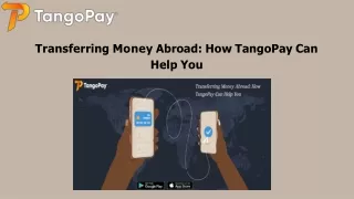 Transferring Money Abroad How TangoPay Can Help You