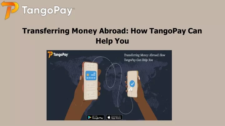 transferring money abroad how tangopay can help you