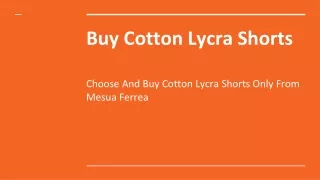 buy cotton lycra shorts