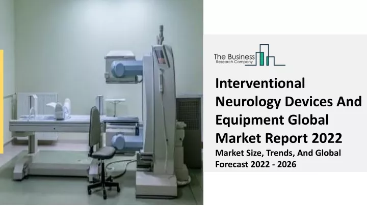 interventional neurology devices and equipment