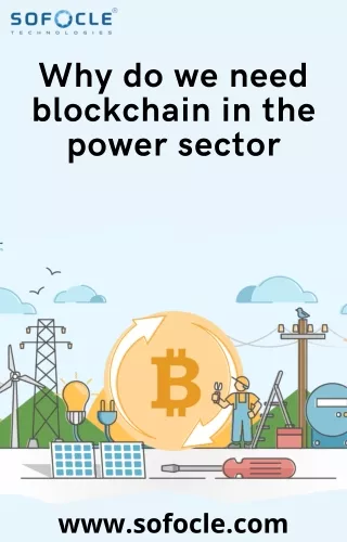 Why do we need blockchain in the power sector- Sofocle Technologies