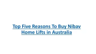 Top Five Reasons To Buy Nibav Home Lifts