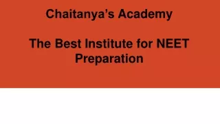 chaitanya s academy the best institute for neet preparation