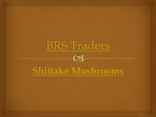 Shiitake Mushrooms | Dealer, Distributor, Wholesaler, Exporter, Suppliers