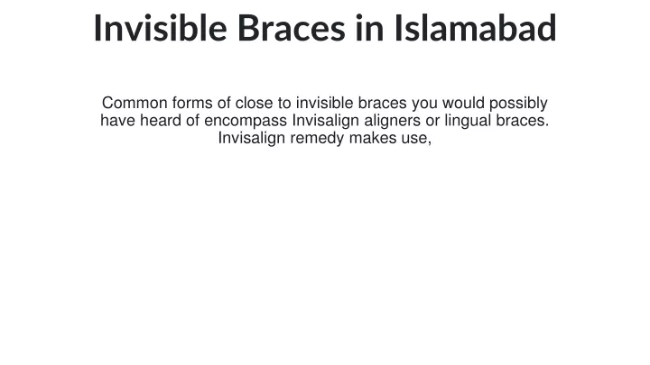 invisible braces in islamabad