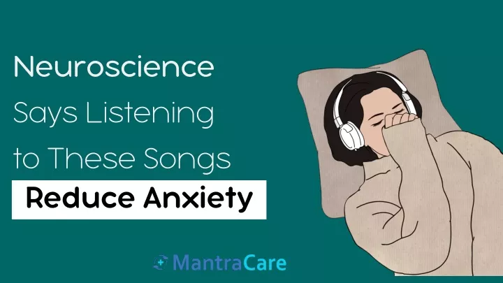 neuroscience says listening to these songs reduce