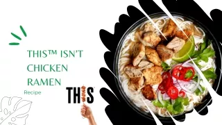 this isn t chicken ramen recipe