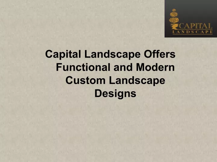 capital landscape offers functional and modern