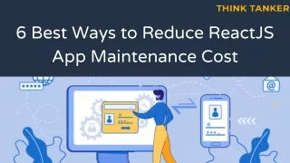 6 best ways to reduce reactjs app maintenance cost
