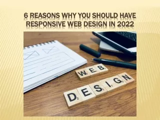 6 Reasons Why You Should Have Responsive Web Design in 2022