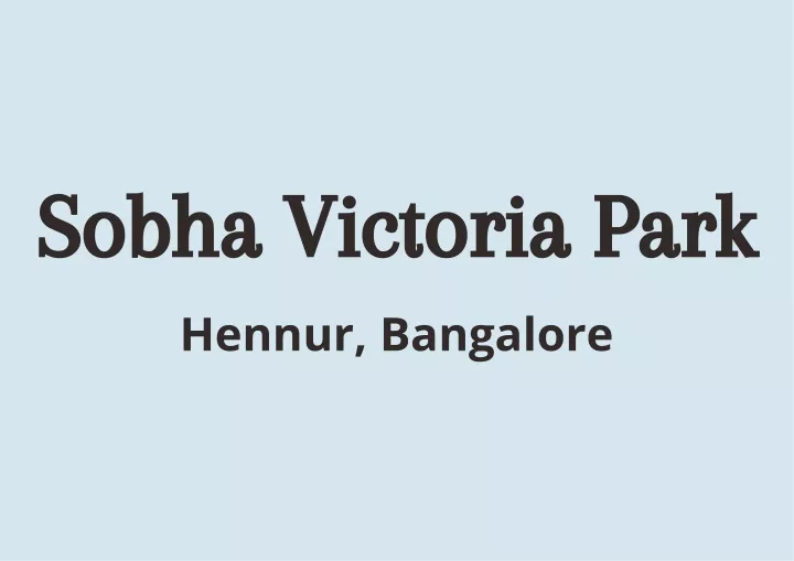 sobha victoria park