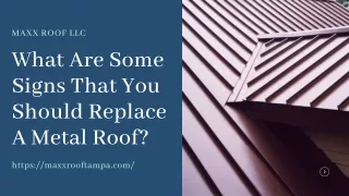 maxx roof llc what are some signs that you should