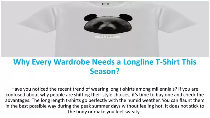 why every wardrobe needs a longline t shirt this