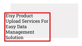 Professional Etsy Product Upload For Easy Data Management